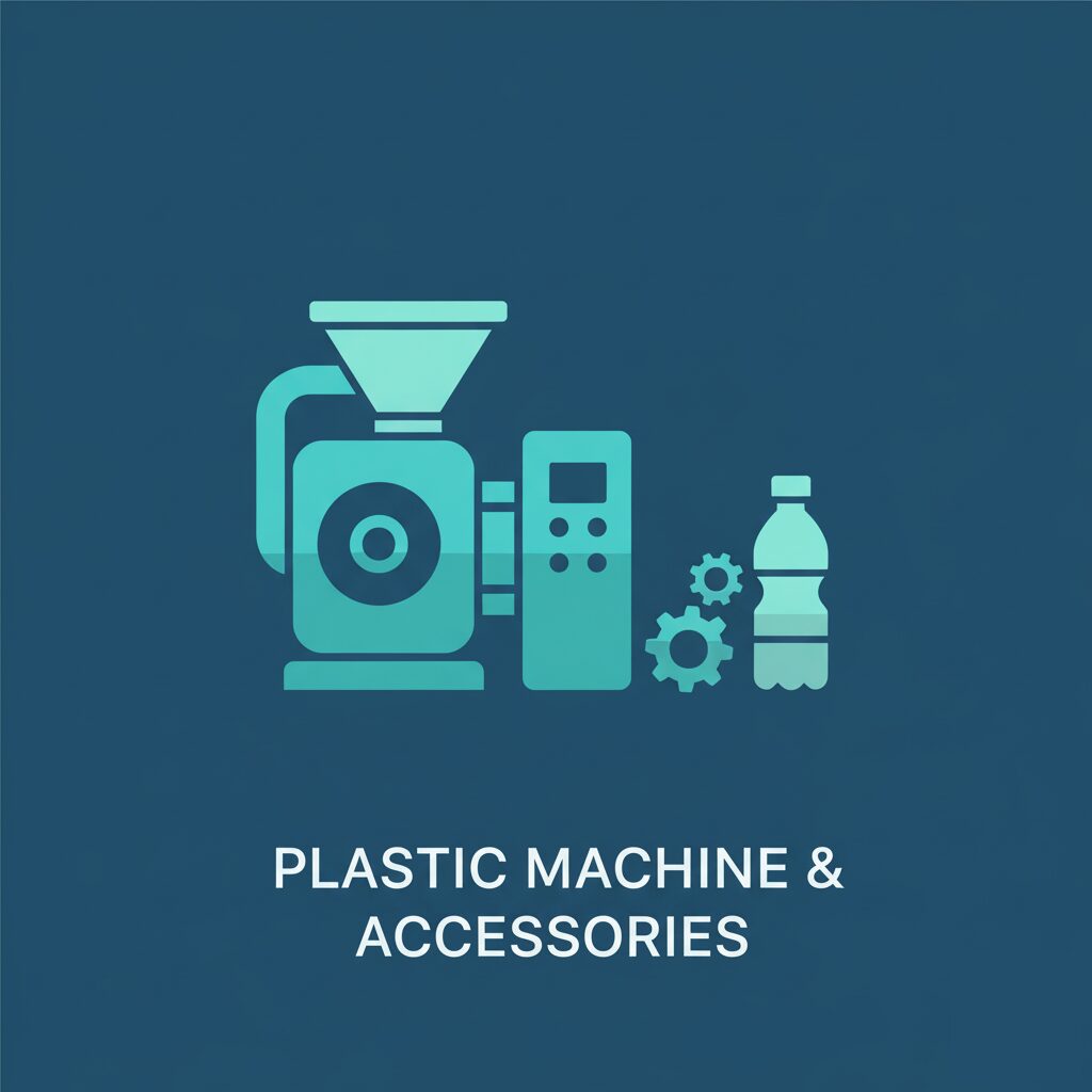 Plastics Machine & Accessories